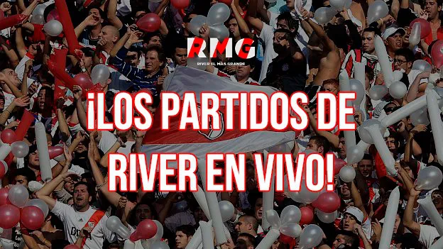 Transmisión Partidos River vivo temporada 2024 RMG