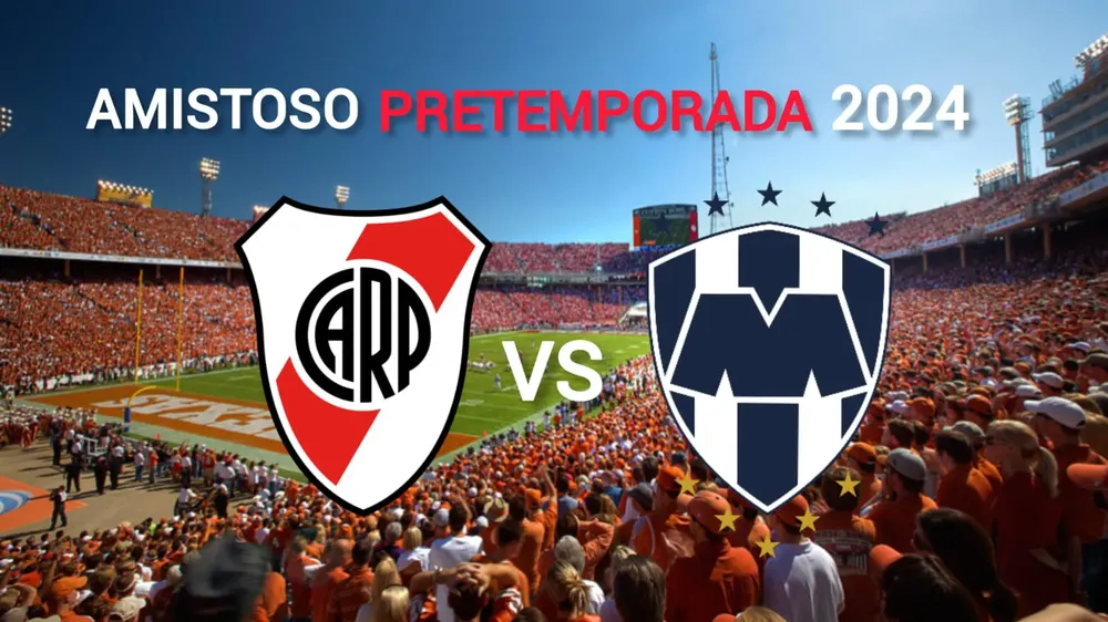 Amistoso River pretemporada 2024 Monterrey Estados Unidos 